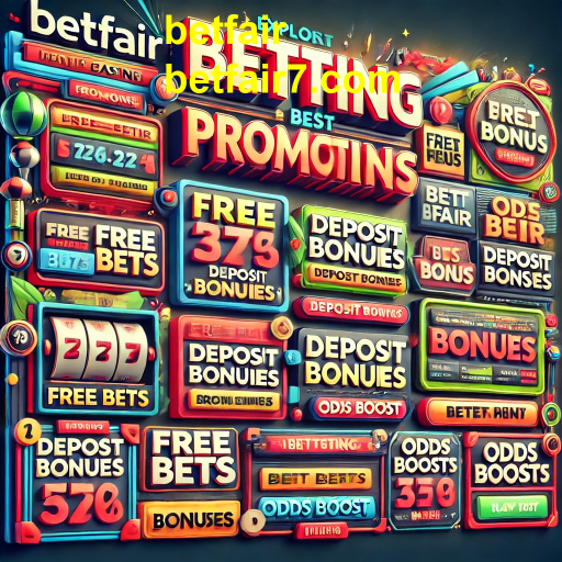 Descubra as Melhores Promoções da Betfair: Oportunidades Imperdíveis nas Apostas